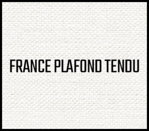 FRANCE PLAFOND TENDU