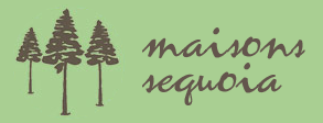 MAISONS SEQUOIA